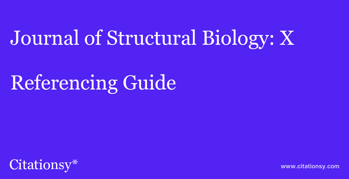 cite Journal of Structural Biology: X  — Referencing Guide